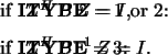 \begin{optionarg}
\item[{if {\bf ITYPE} $= 1$\ or $2$:}] $Z^H\,B\,Z = I$,
\item[{if ${\bf ITYPE} = 3$:}] $Z^H\,B^{-1}\,Z = I$.
\end{optionarg}