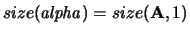 $size({\it alpha}) = size({\bf A},1)$