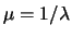 $\mu = 1/\lambda$